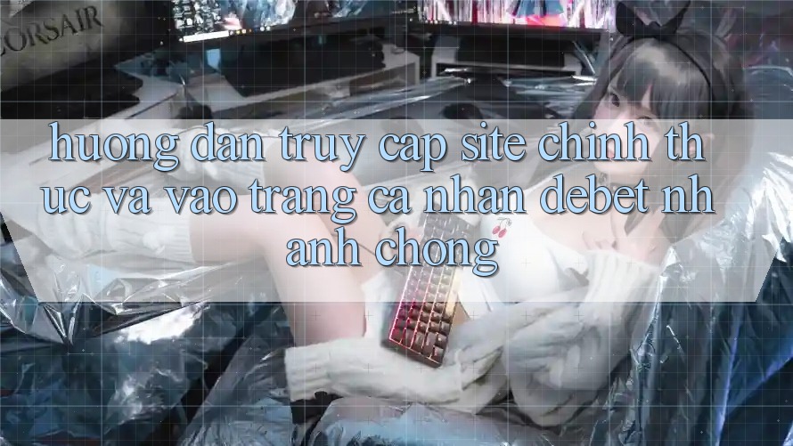 Hướng Dẫn Truy Cập Site Chính Thức Và Vào trang cá nhân Debet Nhanh Chóng Hướng Dẫn Truy Cập Site Chính Thức Và Vào trang cá nhân Debet Nhanh Chóng
