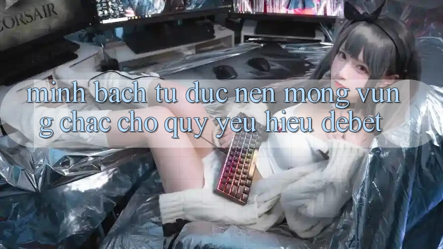 Minh bạch Từ Đức: Nền Móng Vững Chắc Cho Quý yêu Hiệu Debet Minh bạch Từ Đức: Nền Móng Vững Chắc Cho Quý yêu Hiệu Debet