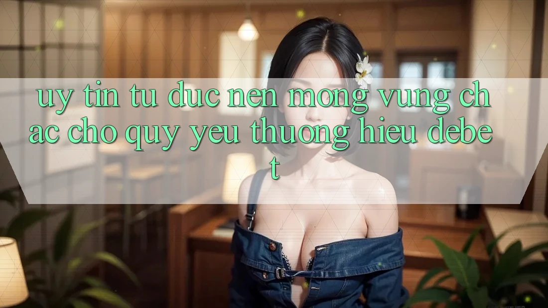 Uy Tín Từ Đức: Nền Móng Vững Chắc Cho Quý yêu thương Hiệu Debet Uy Tín Từ Đức: Nền Móng Vững Chắc Cho Quý yêu thương Hiệu Debet