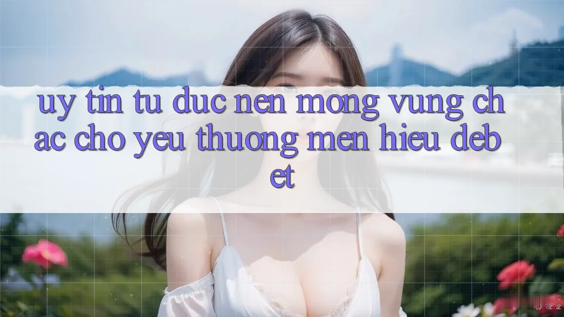 Uy Tín Từ Đức: Nền Móng Vững Chắc Cho Yêu thương mến Hiệu Debet