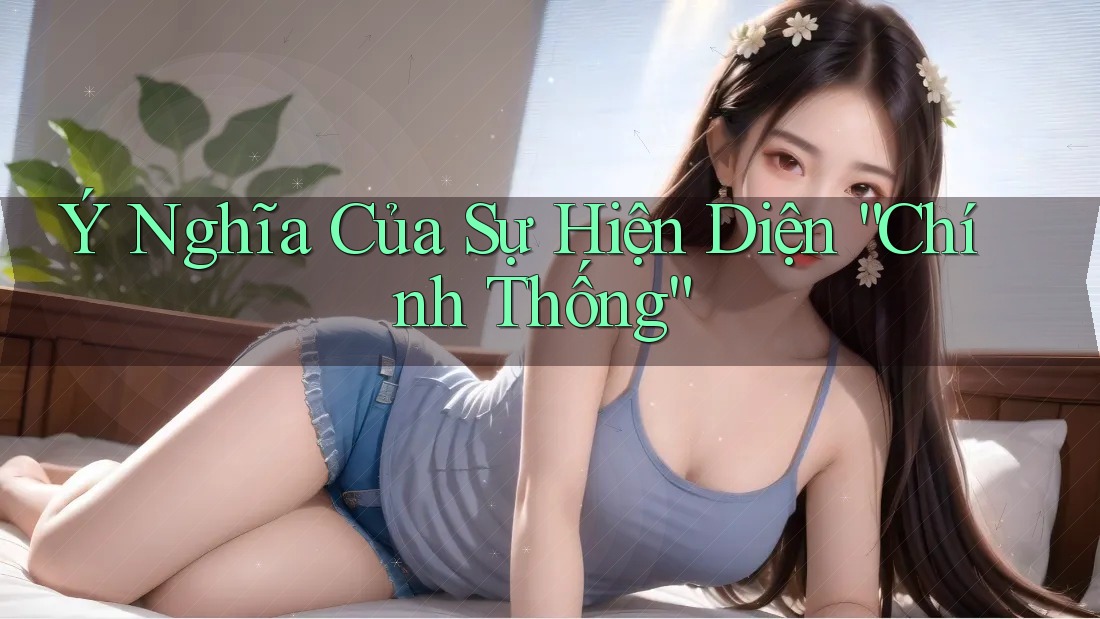 Ý Nghĩa Của Sự Hiện Diện “Chính Thống” Ý Nghĩa Của Sự Hiện Diện “Chính Thống”